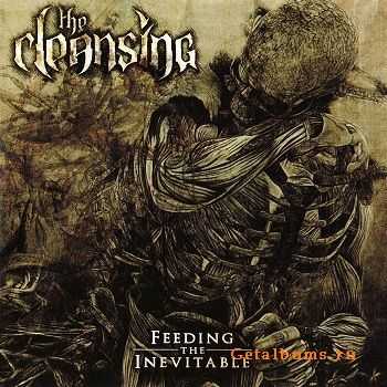  The Cleansing - Feeding The Inevitable (2011)