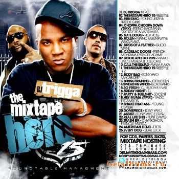 DJ Trigga - The Mixtape Hero 15 (2011) DJ Trigga - The Mixtape Hero 15 (2011)