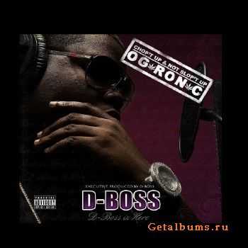 OG Ron C & D-Boss - D-Boss Is Here (2011)