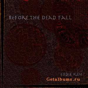 Eddie Kim - Before The Dead Fall (2011)