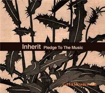 Inherit  Pledge To The Music [2011]
