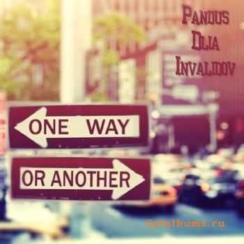 Pandus Dlia Invalidov - One Way Or Another (2011)