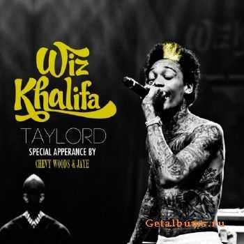 Wiz Khalifa - Taylord (2011)