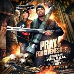 DJ Paul (Three 6 Mafia), Ya Boy & Lil Lody  Pray For Forgiveness (2011)