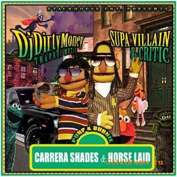 Supa Villain & Critic - Purp & Burnie: Carrera Shades & Horse Laid (2011) Supa Villain & Critic - Purp & Burnie: Carrera Shades & Horse Laid (2011)
