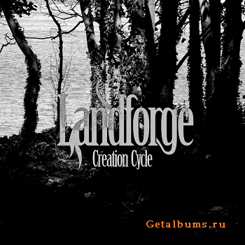 Landforge - Creation Cycle (2011)