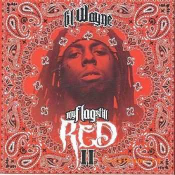 Lil Wayne – My Flag Still Red 2 (2011) Lil Wayne – My Flag Still Red 2 (2011)