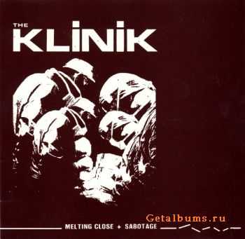 The Klinik - Melting Close + Sabotage (2005)