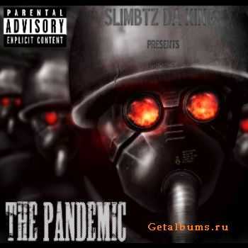 Slimbtz Da King Presents - The Pandemic (2011)