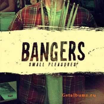 Bangers - Small Pleasures (2011)