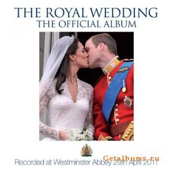 VA - The Royal Wedding - The Official Album (2011)