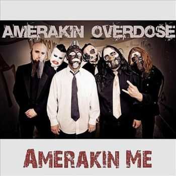 Amerakin Overdose - Amerakin Me (EP) (2011)