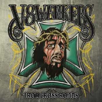 V8 Wankers - Iron Crossroads (2011)