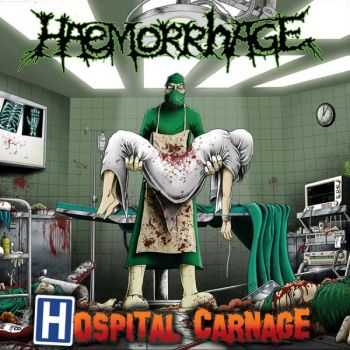 Haemorrhage - Hospital Carnage (2011)