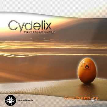 Cydelix - Preparing The Next Generation (2011)