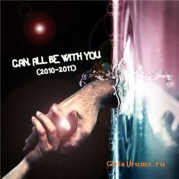C.AN. - Can All Be With You (2010-2011)
