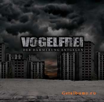 Vogelfrei - Der D&#228;mmerung Entgegen (2011)