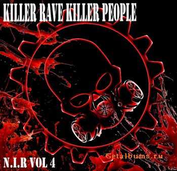 Northwest Industrial Rave - N.I.R. Compilation Vol. Four: Killer Rave Killer People (2011)