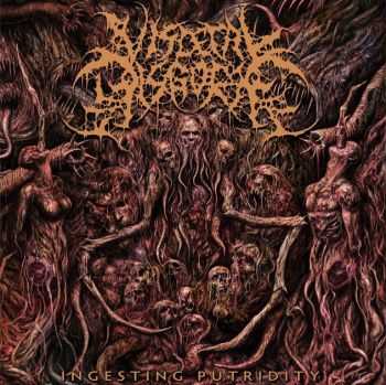 Visceral Disgorge - Ingesting Putridity (2011)