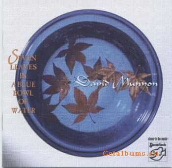 David Munyon - Seven Leaves In A Blue Bowl Of Water (2004)