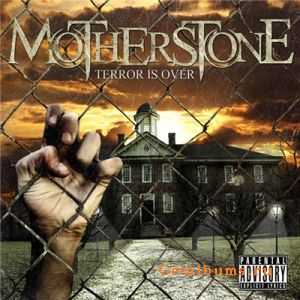 MotherStone - Terror Is Over 2010