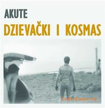 Akute - Dzievacki i Kosmas(2011)