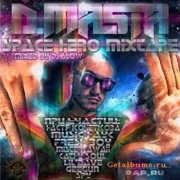 D.Masta & DJ Slow - Space Hero (2011) D.Masta & DJ Slow - Space Hero (2011)