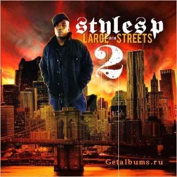 Styles P – Large On The Streets 2 (2011) Styles P – Large On The Streets 2 (2011)