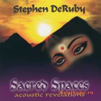 Stephen DeRuby - Sacred Spaces (2004)