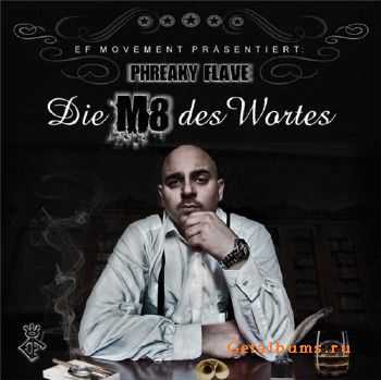 Phreaky Flave - Die M8 Des Wortes (2011) Phreaky Flave - Die M8 Des Wortes (2011)