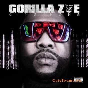 Gorilla Zoe - King Kong(2011) Gorilla Zoe - King Kong(2011)