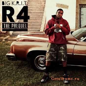 Big K.R.I.T. - R4 the Prequel EP (iTunes) (2011) Big K.R.I.T. - R4 the Prequel EP (iTunes) (2011)