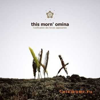 This Morn' Omina - L'Unifications Des Forces Opposantes (2CD) (2011)