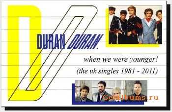 Duran Duran - When We Were Younger (2011)