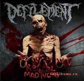 Defilement - Revel In Madness 2011 Defilement - Revel In Madness 2011
