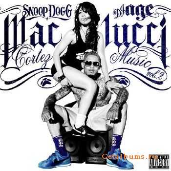 Snoop Dogg & DJ Age Present Mac Lucci - Cortez Music Vol 2 (2011) Snoop Dogg & DJ Age Present Mac Lucci - Cortez Music Vol 2 (2011)
