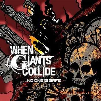 When Giants Collide - No One Is Safe [EP] (2011)