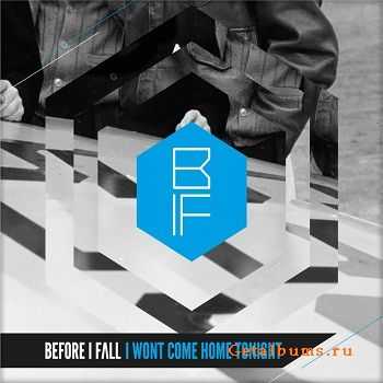 Before I Fall - I Won't Come Home Tonight [EP](2011)