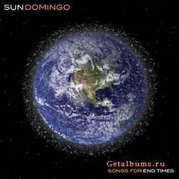 Sun Domingo - Songs For End Times (Ex: Marillion, King Crimson, Porcupine Tree) (2011)