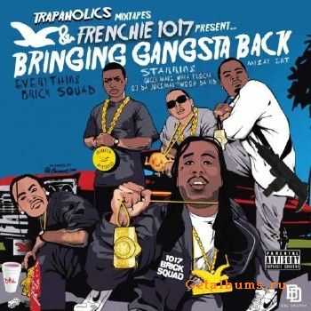 Trap-A-Holics & Frenchie – Bringing Gangsta Back (2011) Trap-A-Holics & Frenchie – Bringing Gangsta Back (2011)