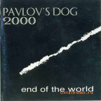 Pavlov's Dog 2000 - End Of the World (1995)