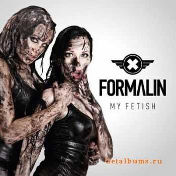 Formalin - My Fetish (EP) (2011)