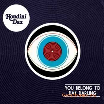 Houdini Dax - You Belong To Dax Darling (2011)