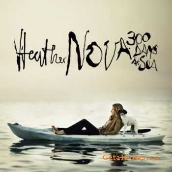 Heather Nova - 300 Days at Sea (Limited Edition) (2011)