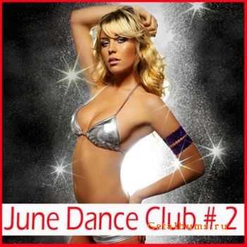 VA - June Dance Club # 2 (2011)