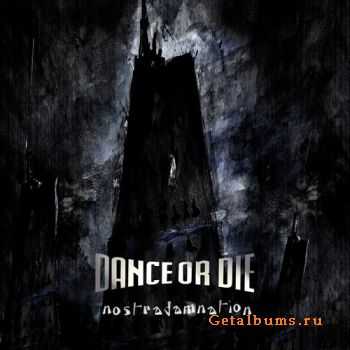 Dance Or Die - Nostradamnation (2CD) (2011)