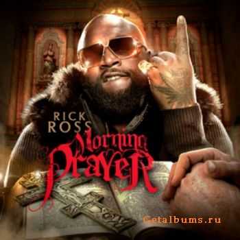 Rick Ross - Morning Prayer (2011)