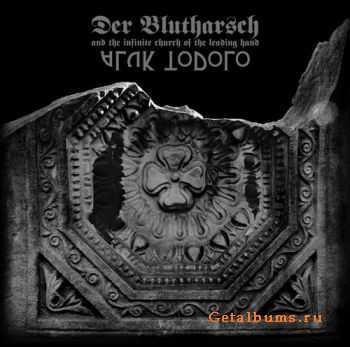 Der Blutharsch And The Infinite Church Of The Leading Hand + Aluk Todolo - A Collaboration (2011)