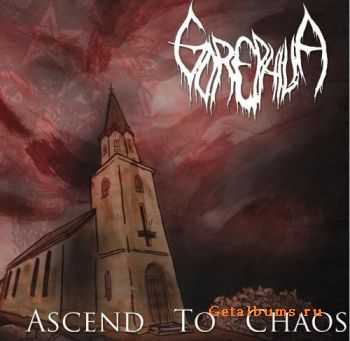 Gorephilia - Ascend To Chaos (EP) (2011)