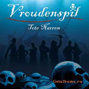 Vroudenspil - Tote_Narren 2011